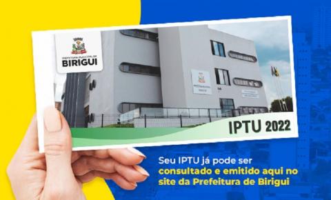 Contribuintes de Birigui já podem consultar valores e emitir o IPTU 2022 no site da Prefeitura